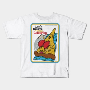 Let's become a Pizza Celebrity Kids T-Shirt